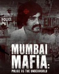 Mafia Mumbai: Cảnh sát và thế giới ngầm