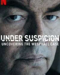 Tình nghi: Lật mở vụ án Wesphael